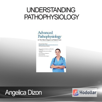 Angelica Dizon - Understanding Pathophysiology
