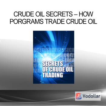 Crude Oil Secrets - How Porgrams Trade Crude Oil