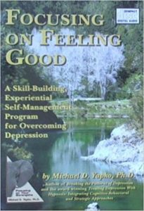 Michael Yapko – Focusing on Feeling Good