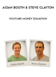 Aidan Booth SteveClayton - YouTube Money Equation
