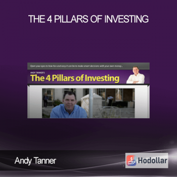 Andy Tanner – The 4 Pillars of Investing
