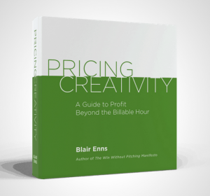 Blair Enns - Pricing Creativity