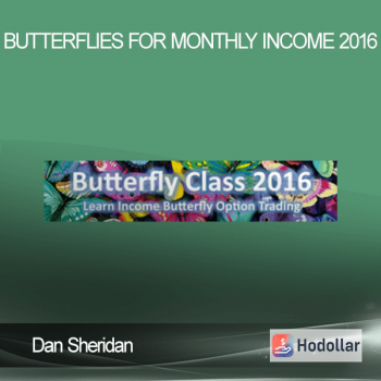 Dan Sheridan – Butterflies for monthly Income 2016