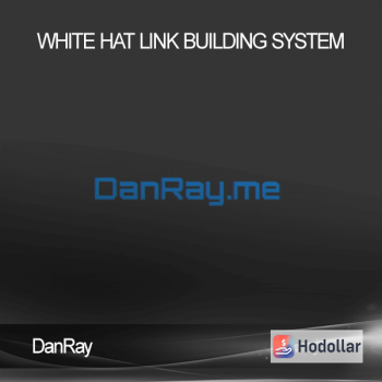 DanRay – White Hat Link Building System