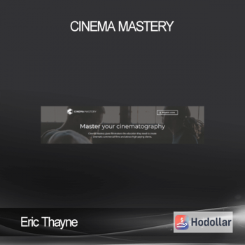 Eric Thayne – Cinema Mastery
