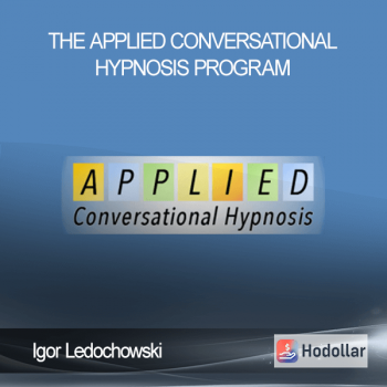 Igor Ledochowski – The Applied Conversational Hypnosis Program