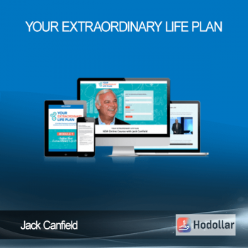 Jack Canfield – Your Extraordinary Life Plan