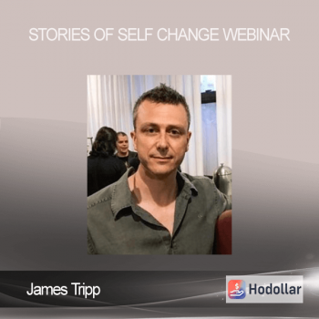 James Tripp - Stories Of Self Change Webinar