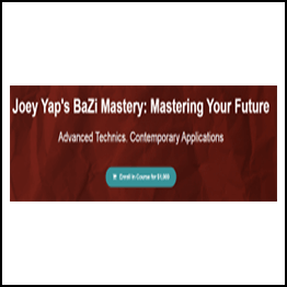 Joey Yap – BaZi Mastery: Mastering Your Future