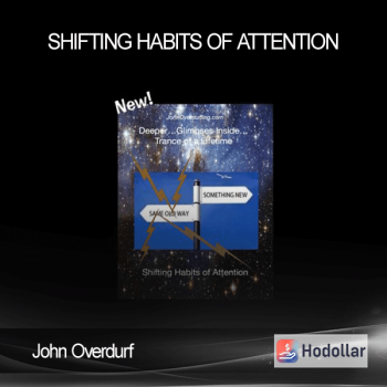 John Overdurf - Shifting Habits of Attention