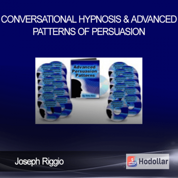Joseph Riggio - Conversational Hypnosis & Advanced Patterns of Persuasion