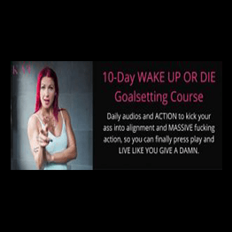 Katrina Ruth Programs – Wake Up Or Die Goalsetting Course