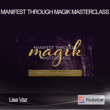 Lisa Vaz - Manifest Through Magik Masterclass