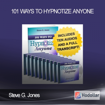 Steve G. Jones - 101 Ways to Hypnotize Anyone