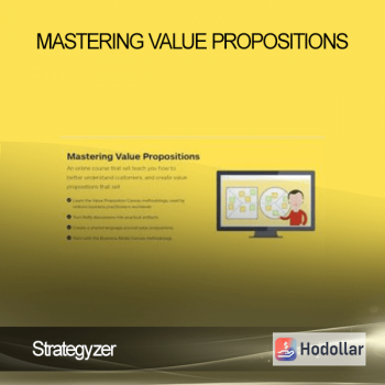 Strategyzer – Mastering Value Propositions