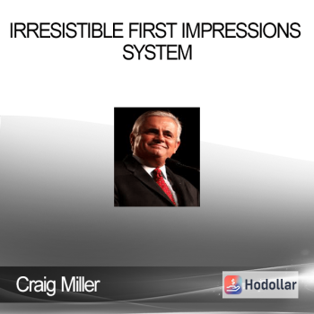 Craig Miller - Irresistible First Impressions System