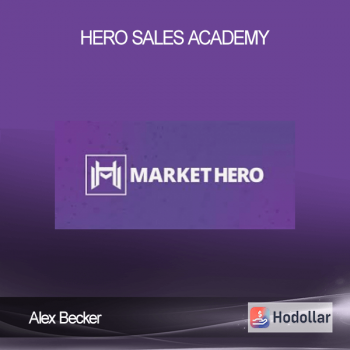 Alex Becker – Hero Sales Academy