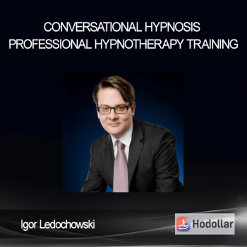 Igor Ledochowski - Conversational Hypnosis Professional Hypnotherapy Training
