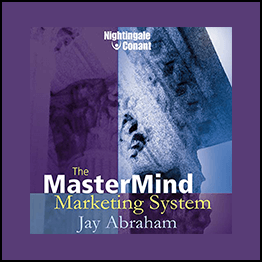Jay Abraham – Last Mastermind Marketing Program