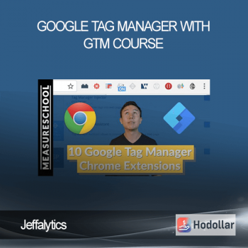 Jeffalytics – Google Tag Manager With GTM Course