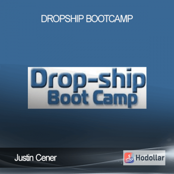 Justin Cener – Dropship Bootcamp
