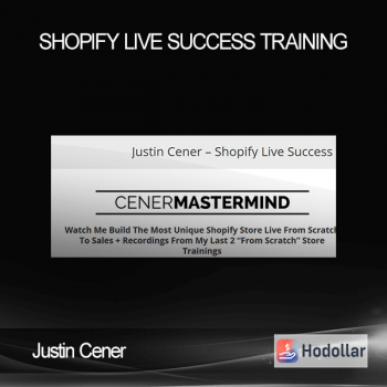 Justin Cener – Shopify Live Success Training