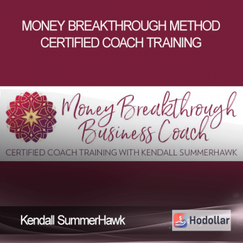 Kendall SummerHawk – Money Breakthrough Method Certified Coach Training