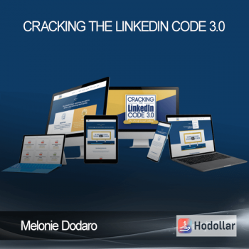 Melonie Dodaro - Cracking The Linkedin Code 3.0