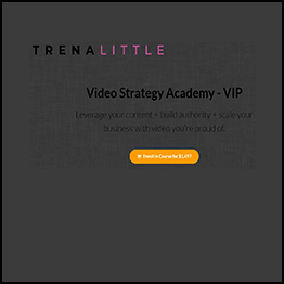 Trena Little – Video Strategy Program VIP