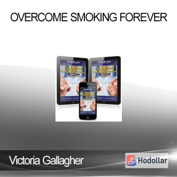 Victoria Gallagher - Overcome Smoking Forever