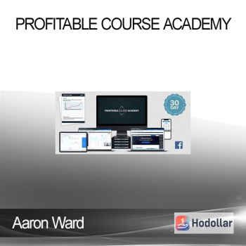 Aaron Ward - Profitable Course Academy