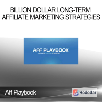 Aff Playbook - Billion Dollar Long-Term Affiliate Marketing Strategies
