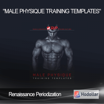 Renaissance Periodization - "Male Physique Training Templates"