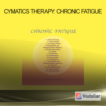 Cymatics Therapy: Chronic Fatigue