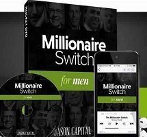 Jason Capital - The Millionaire Switch For Men