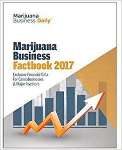 Marijuana Business Daily - Marijuana Business Factbook 2017