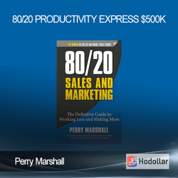 Perry Marshall – 80/20 Productivity Express – $500K