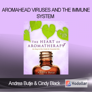 Andrea Butje & Cindy Black - Aromahead - Viruses And The Immune System