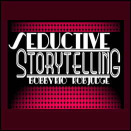 Bobby Rio - Seductive Storytelling