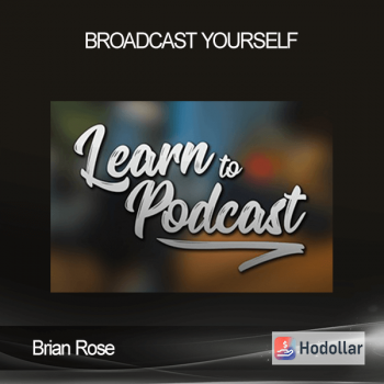 Brian Rose – Broadcast Yourself