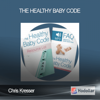 Chris Kresser - The Healthy Baby Code