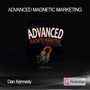 Dan Kennedy - Advanced Magnetic Marketing