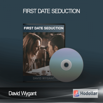 David Wygant - First Date Seduction