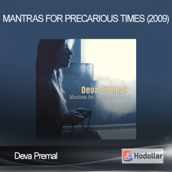 Deva Premal – Mantras for Precarious Times (2009)