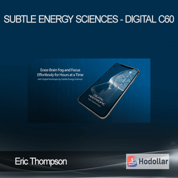 Eric Thompson - Subtle Energy Sciences - Digital C60