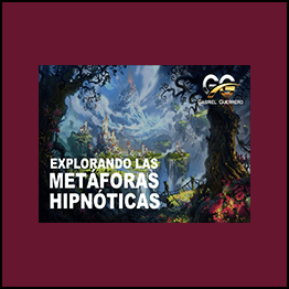 Gabriel Guerrero - Explorando Metaforas Hipnoticas