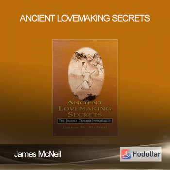 James McNeil - Ancient Lovemaking Secrets
