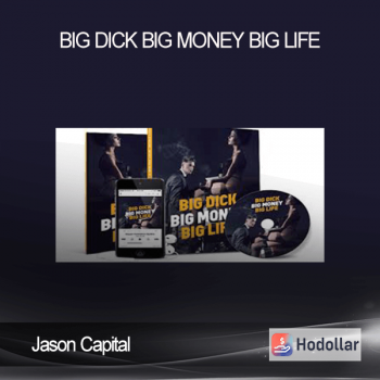 Jason Capital – Big Dick Big Money Big Life