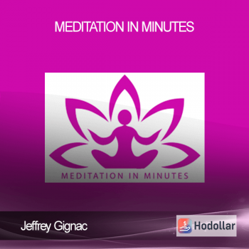 Jeffrey Gignac - Meditation In Minutes