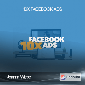 Joanna Wiebe – 10x Facebook Ads